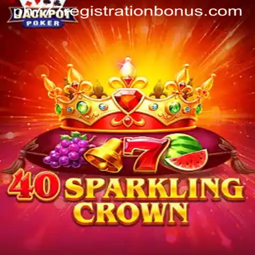Exploring the Thrills of 40SparklingCrown and the PH777 Registration Bonus