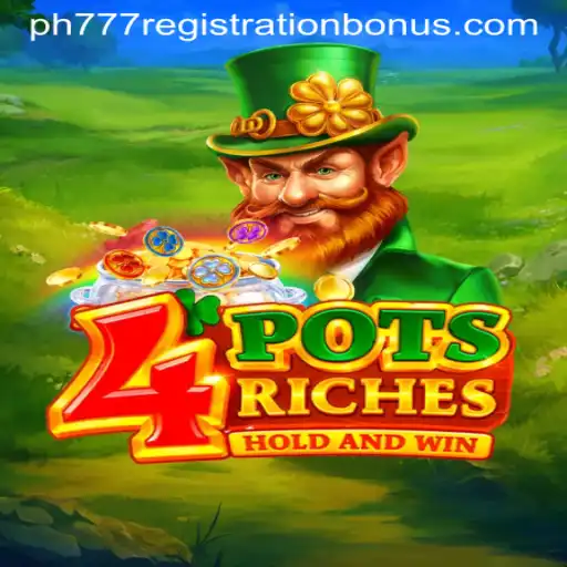 Discover the Excitement of 4potsriches and Unlock the ph777 Registration Bonus