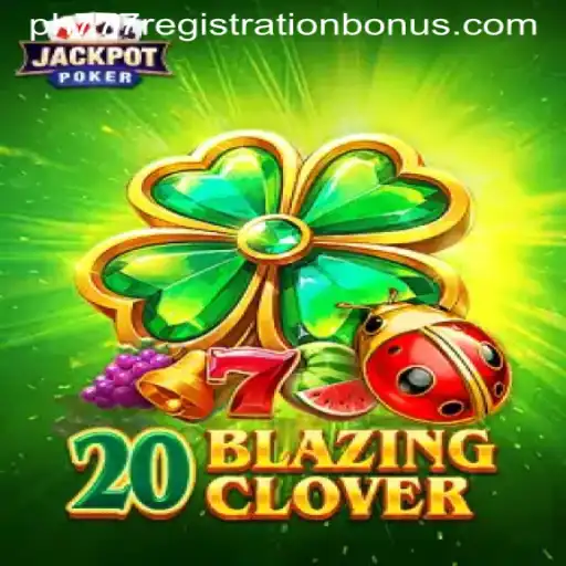 20BlazingClover: A Comprehensive Guide to New Gaming Horizons