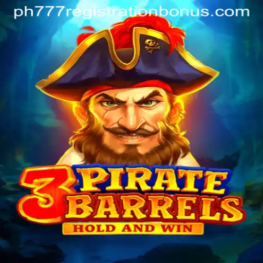 Discover 3PirateBarrels: An Exciting Adventure Awaits with ph777 Registration Bonus