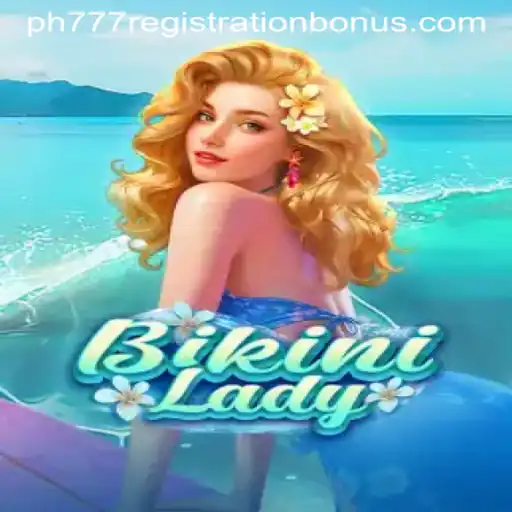 Exploring the Exciting World of BikiniLady: A Guide to the Game and the ph777 Registration Bonus
