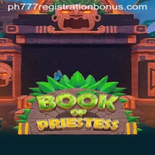 Discover the Mystical World of BookOfPriestess and Unlock Your PH777 Registration Bonus
