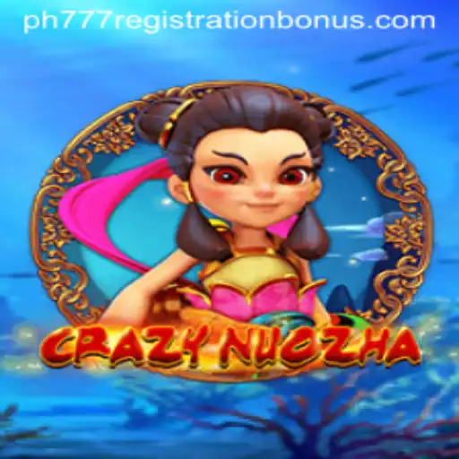 Exploring the Thrilling World of CrazyNuoZha and PH777 Registration Bonus