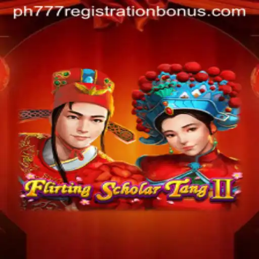 Flirting Scholar Tang II: Exploring the Game and PH777 Registration Bonus