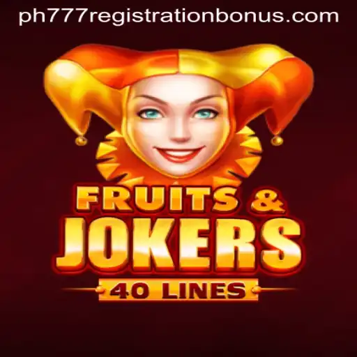 Exploring the Entertaining World of FruitsAndJokers40 and PH777 Registration Bonus