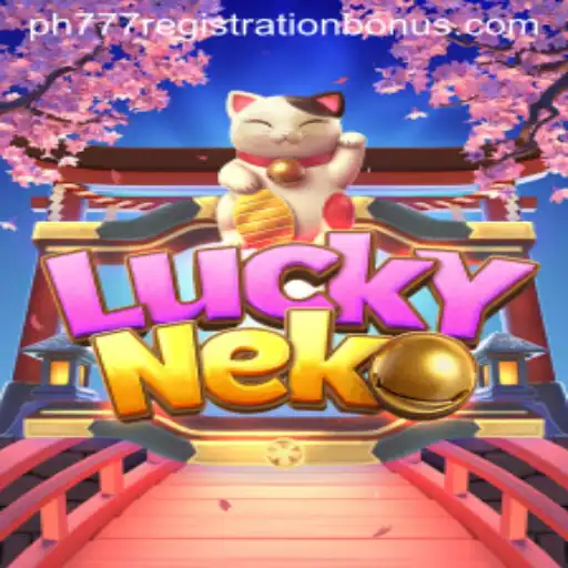 Exploring LuckyNeko: An Engaging Slot Game with Exclusive PH777 Registration Bonus