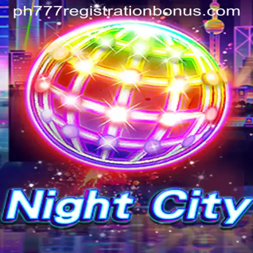 Exploring the Thrilling Realm of NightCity and the ph777 Registration Bonus