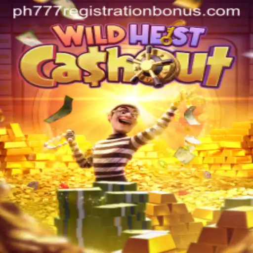Discover the Thrills of WildHeistCashout and Unlock the ph777 Registration Bonus