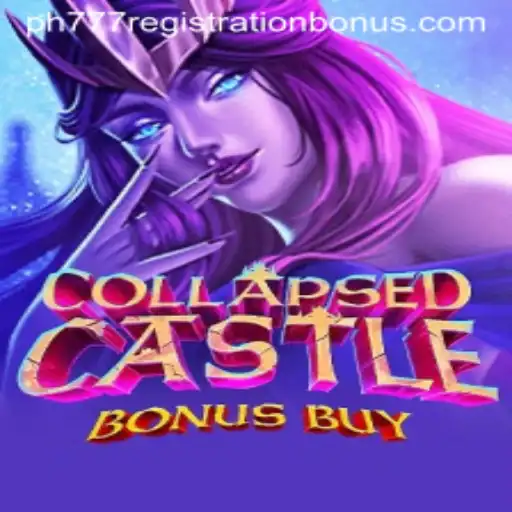 Exploring the Thrills of CollapsedCastleBonusBuy and Unlocking the ph777 Registration Bonus