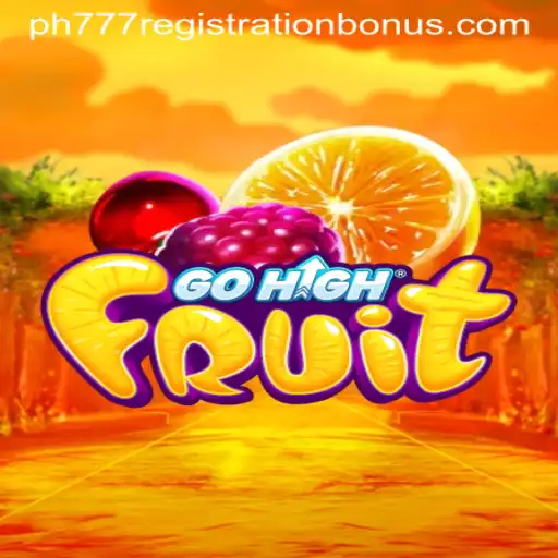 Exploring the Exciting World of GoHighFruit and PH777 Registration Bonus