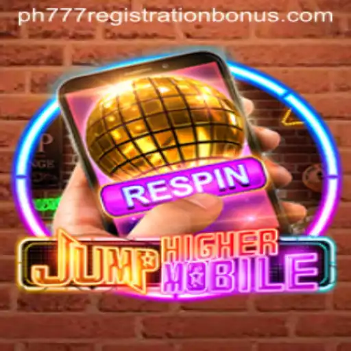 Discover the Thrills of JumpHigherMobile With Exclusive ph777 Registration Bonus