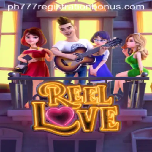 Exploring the Thrills of ReelLove and the PH777 Registration Bonus